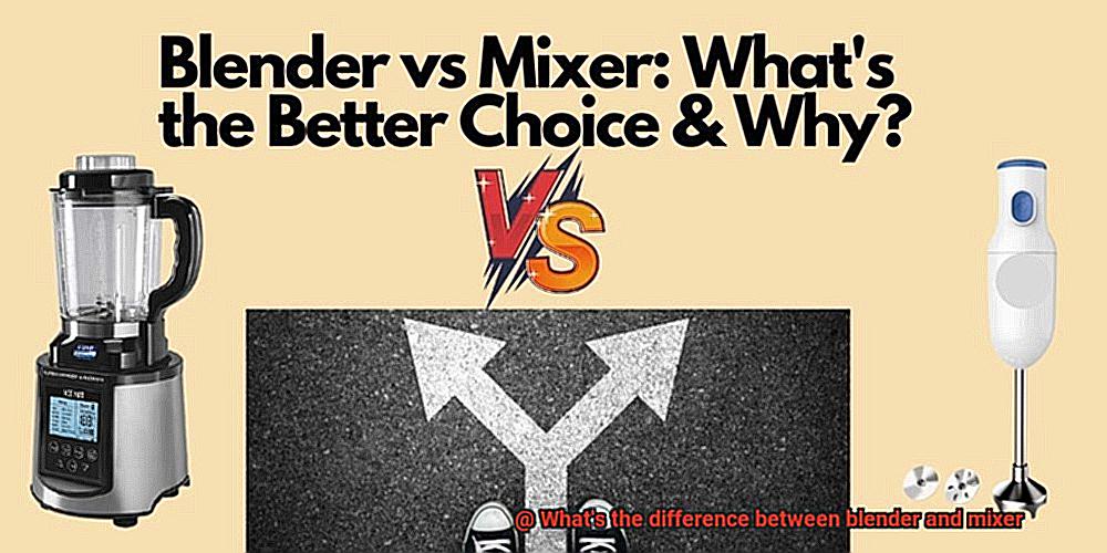 What's the difference between blender and mixer-4