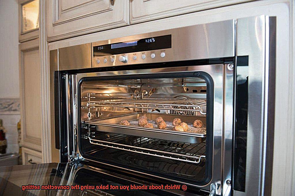 Which foods should you not bake using the convection setting-3