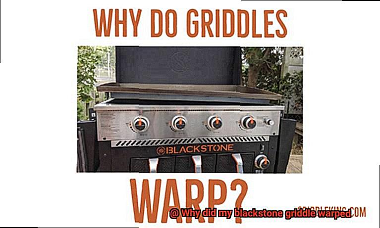 Why did my blackstone griddle warped-4