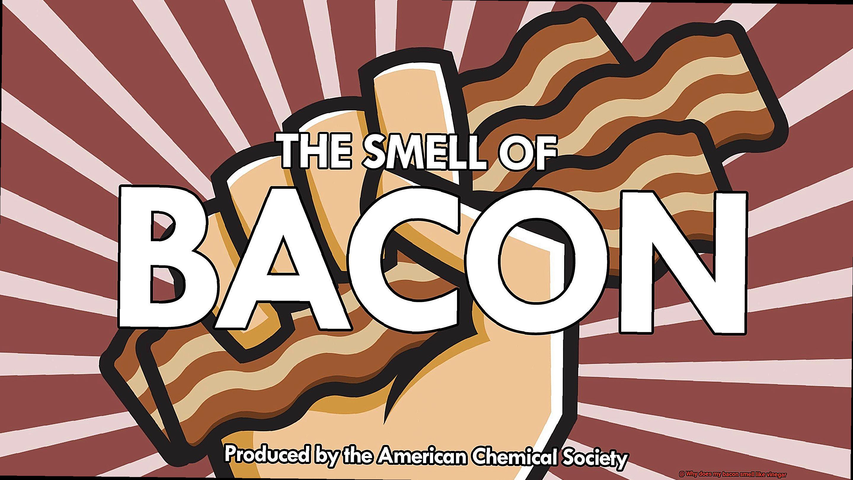 Why does my bacon smell like vinegar-3