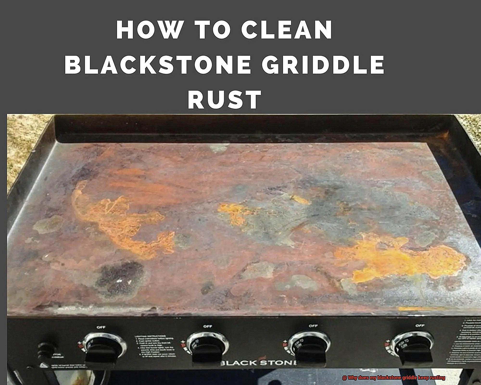 Why does my blackstone griddle keep rusting-2