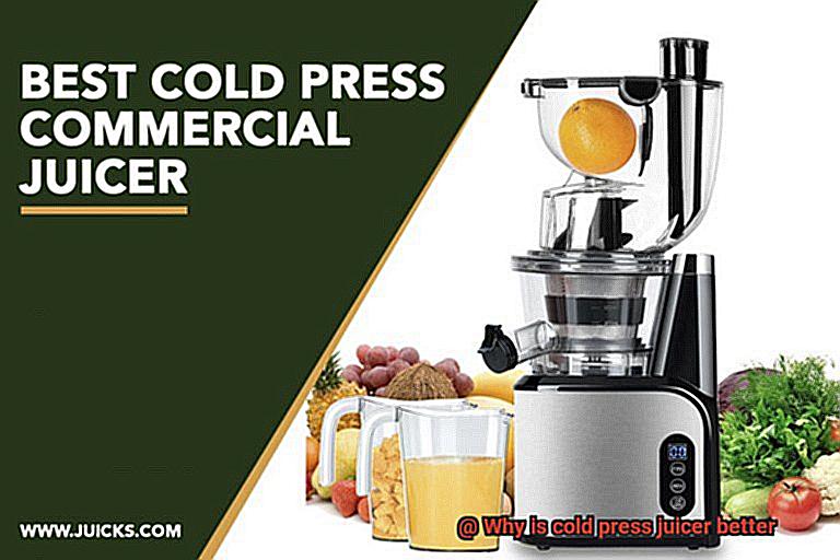 Why is cold press juicer better-4