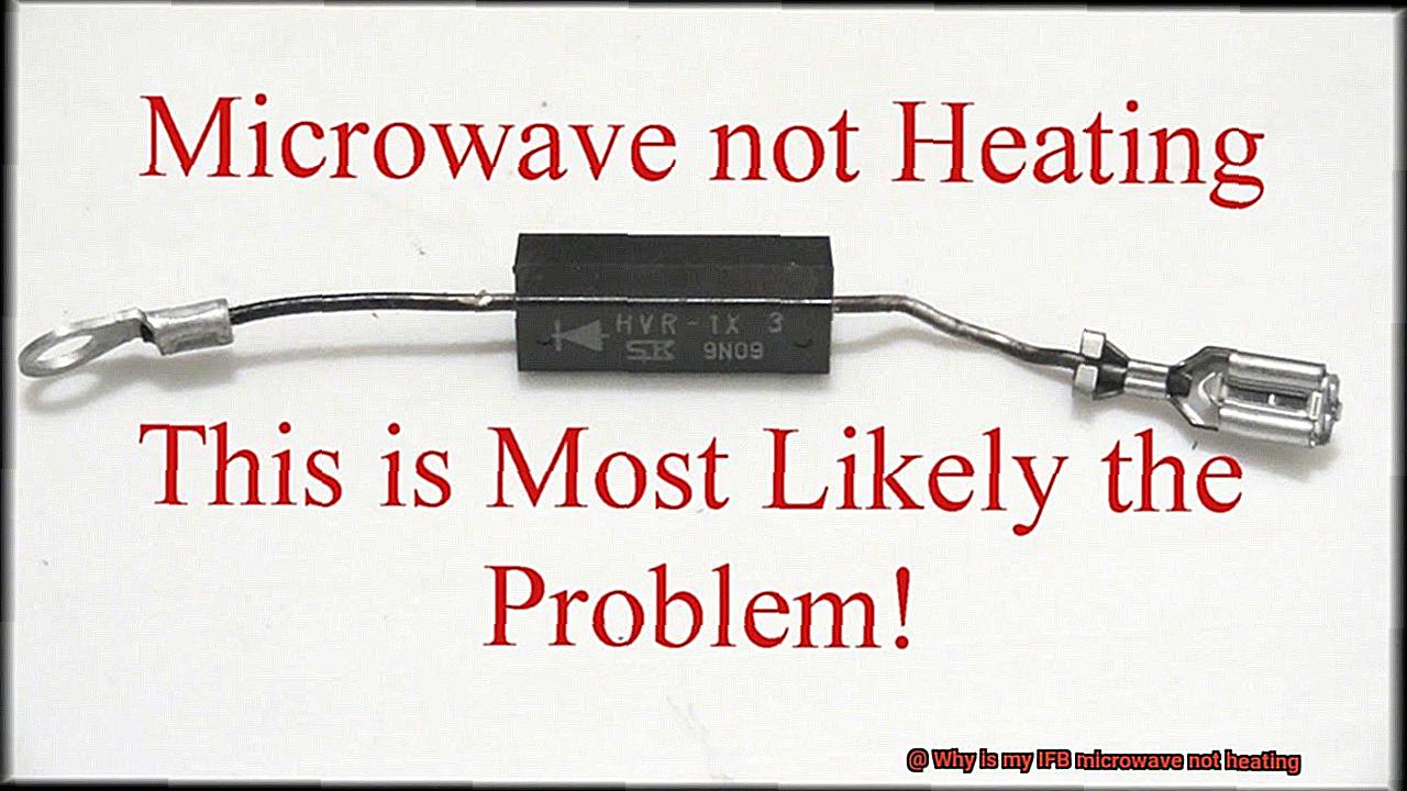 Why is my IFB microwave not heating-3