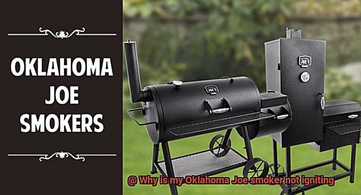 Why is my Oklahoma Joe smoker not igniting-4