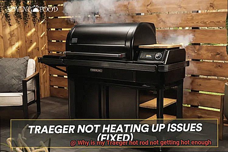 Why is my Traeger hot rod not getting hot enough-5