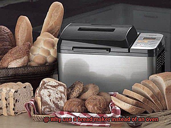 Why use a bread maker instead of an oven-2