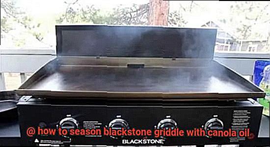how to season blackstone griddle with canola oil-6
