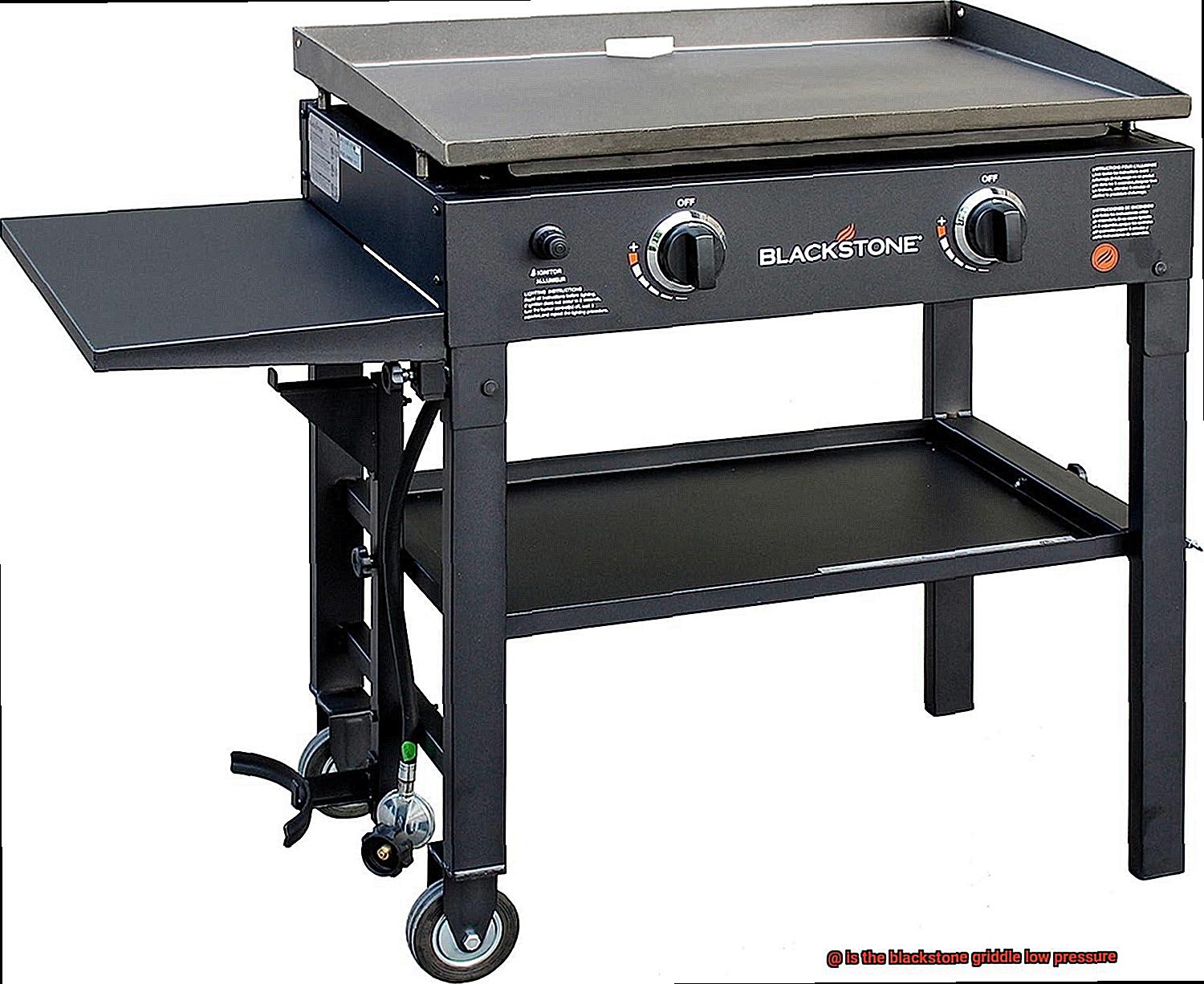 is the blackstone griddle low pressure-3