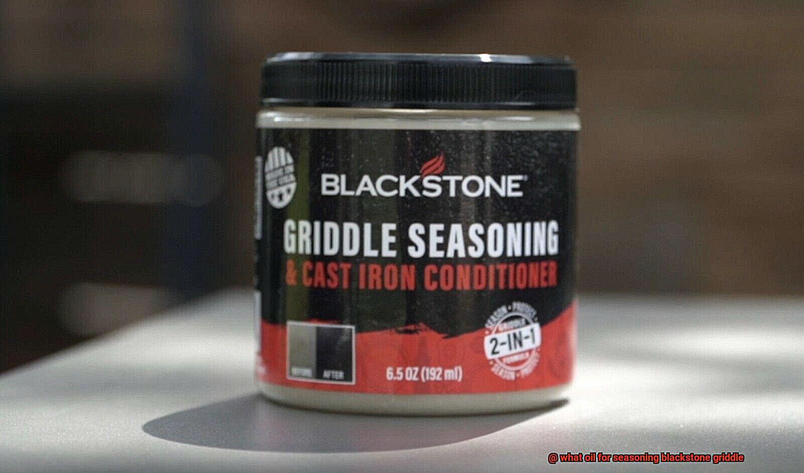 what oil for seasoning blackstone griddle-2