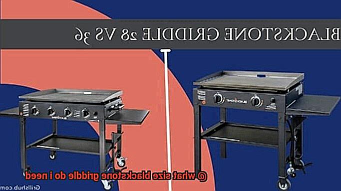 what size blackstone griddle do i need-5