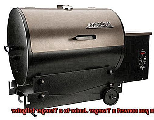 Can you convert a Traeger Junior to a Traeger tailgater-8