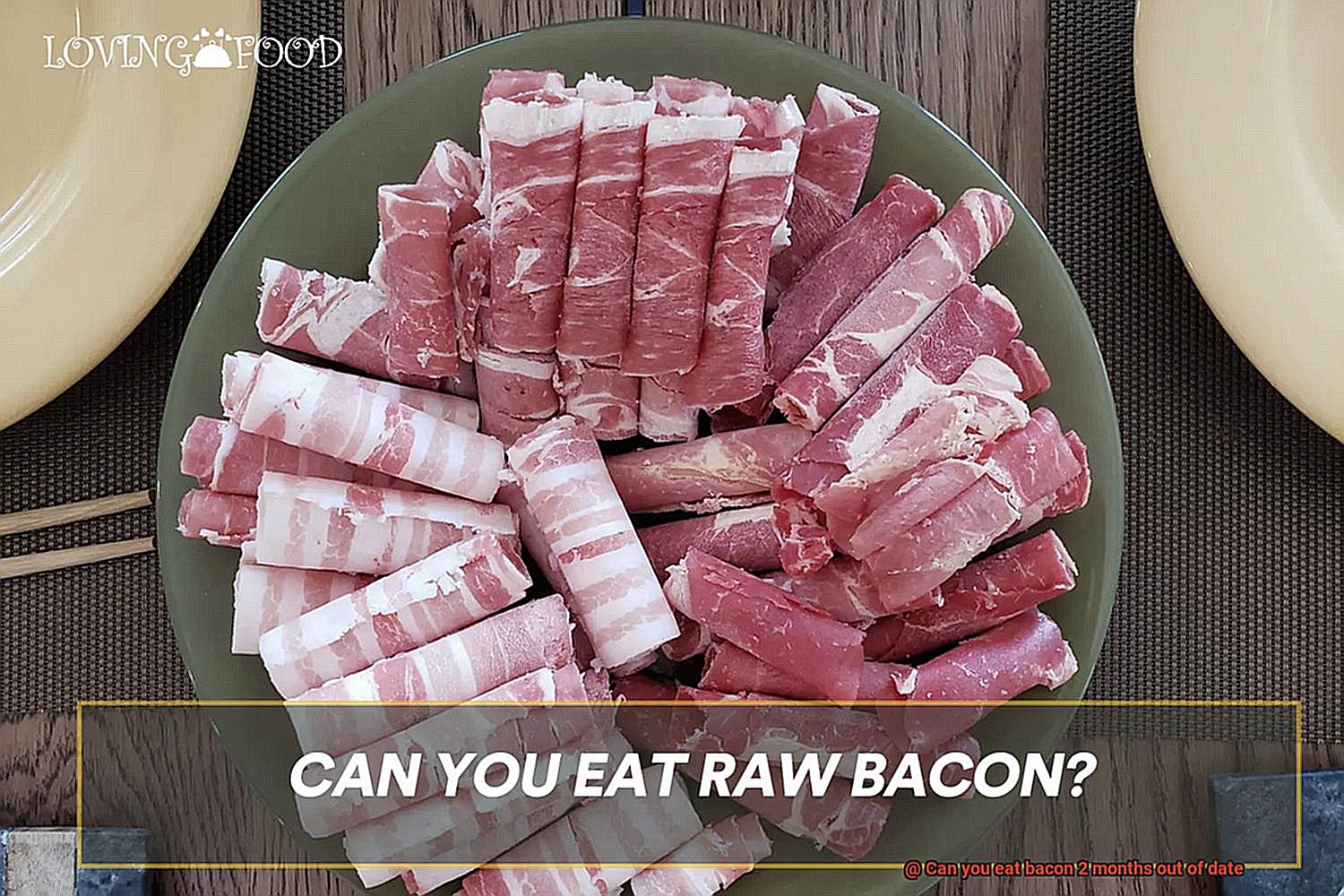 Can you eat bacon 2 months out of date-2