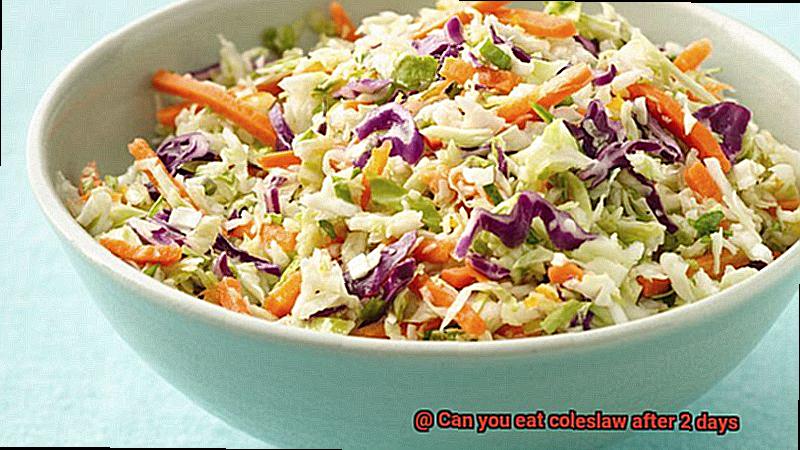 Can you eat coleslaw after 2 days-3