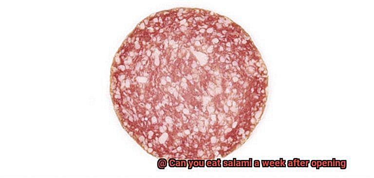 Can you eat salami a week after opening-2