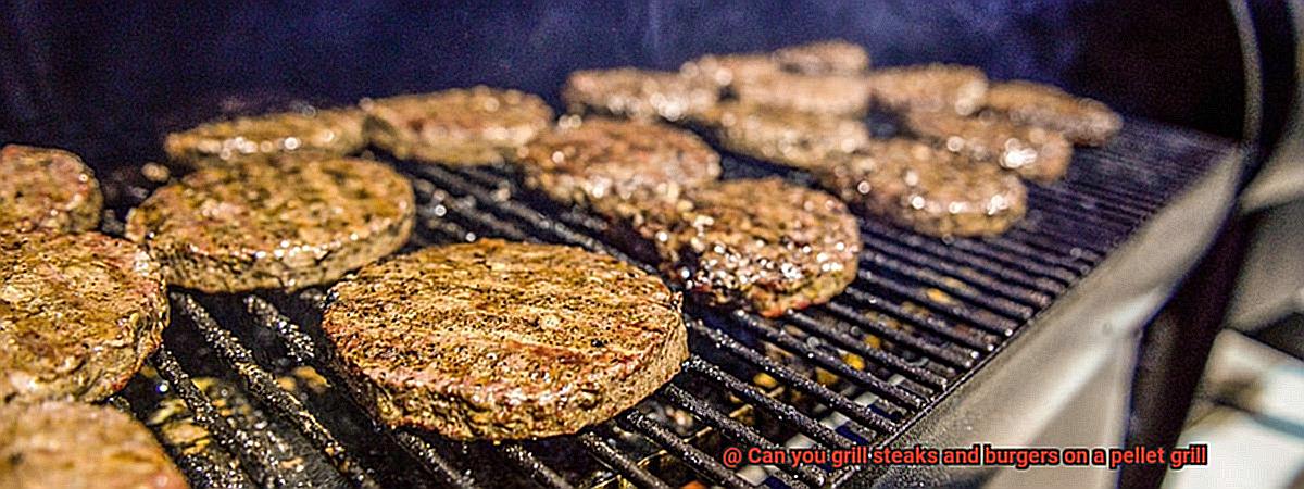 Can you grill steaks and burgers on a pellet grill-10