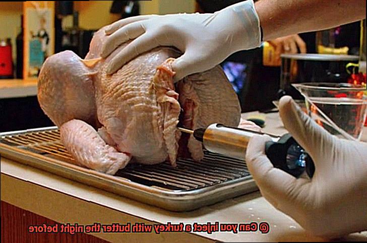 Can you inject a turkey with butter the night before-5