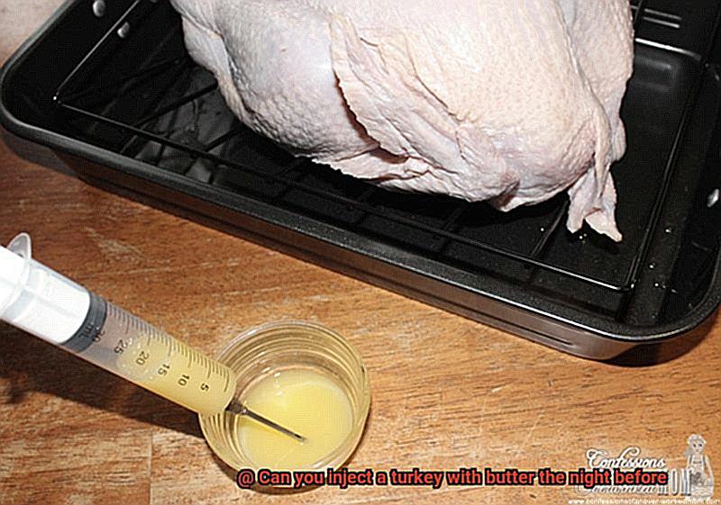 Can you inject a turkey with butter the night before-3