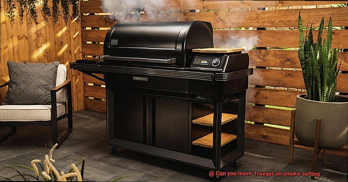Can you leave Traeger on smoke setting -3
