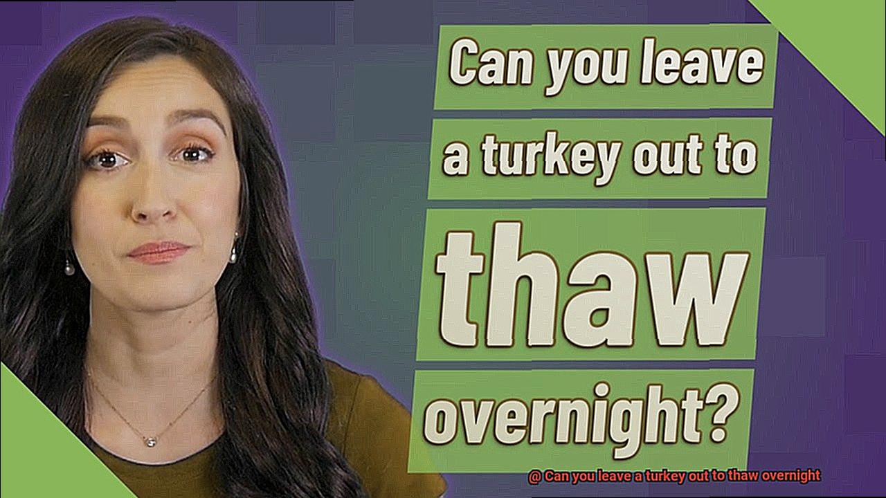 Can you leave a turkey out to thaw overnight-3