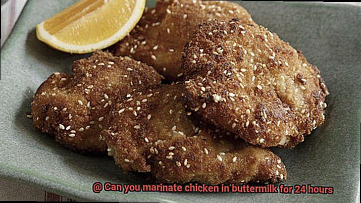 Can you marinate chicken in buttermilk for 24 hours-3