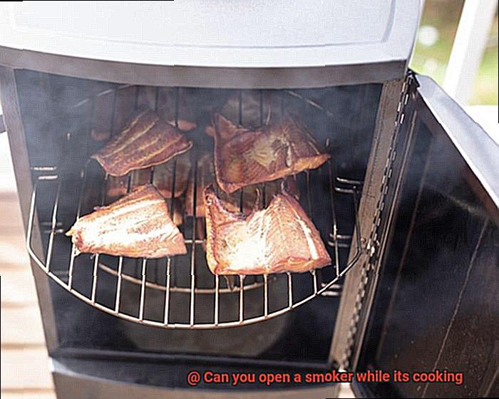 Can you open a smoker while its cooking-10