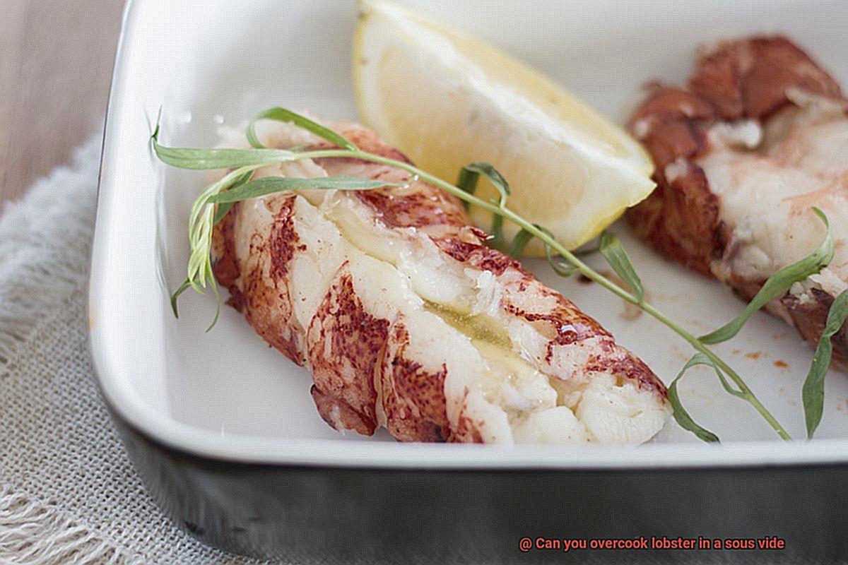 Can you overcook lobster in a sous vide-5