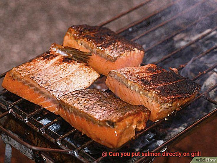 Can you put salmon directly on grill-8