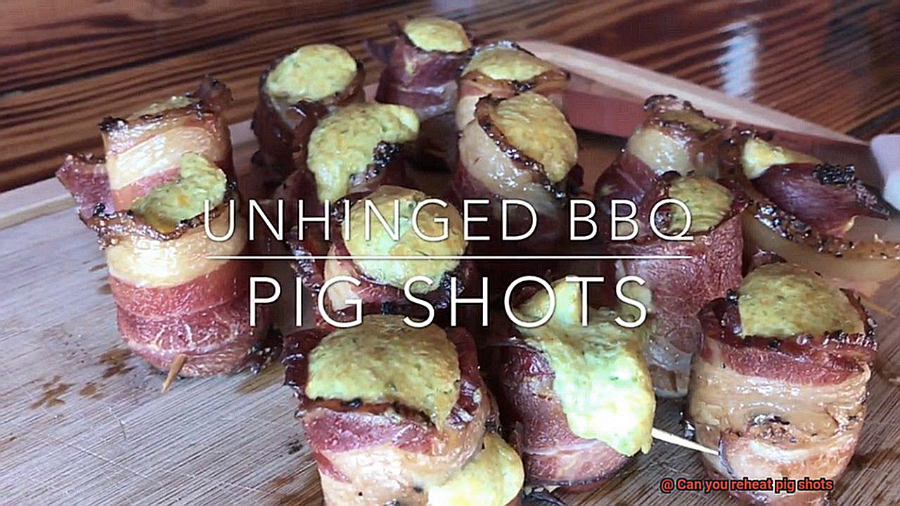 Can you reheat pig shots-4