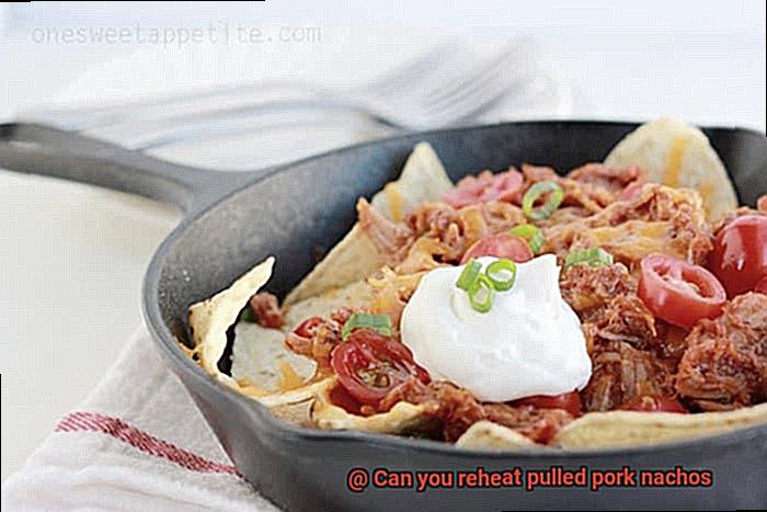 Can you reheat pulled pork nachos-3