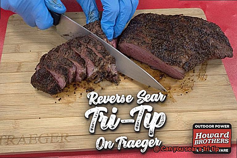 Can you sear a tri-tip-10