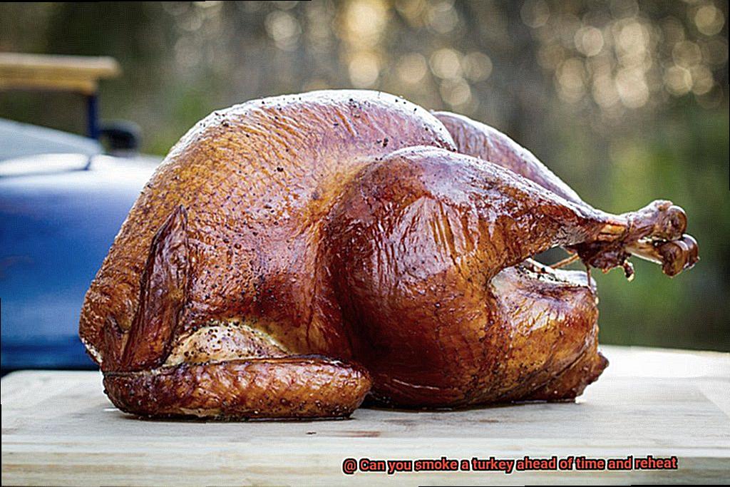 Can you smoke a turkey ahead of time and reheat-3
