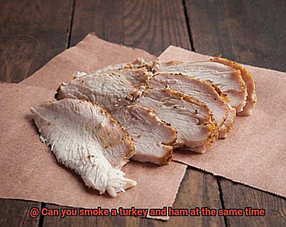 Can you smoke a turkey and ham at the same time-6