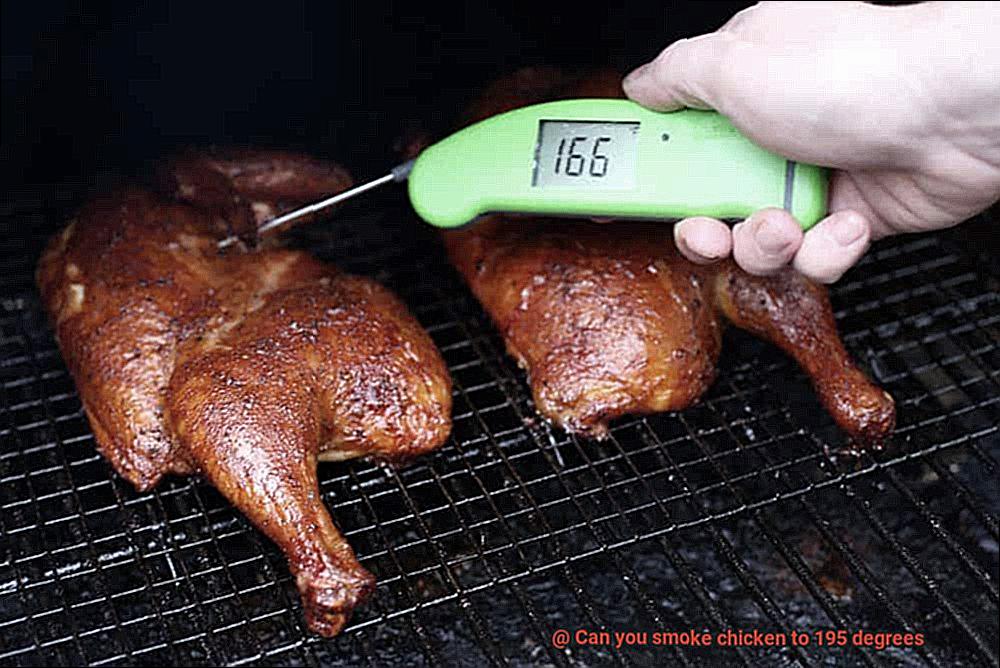 Can you smoke chicken to 195 degrees-5