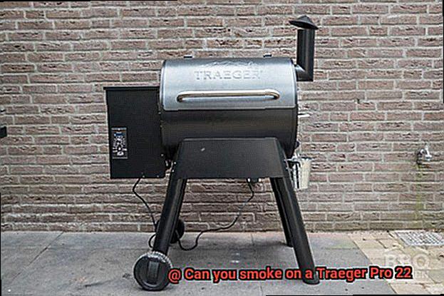 Can you smoke on a Traeger Pro 22-5