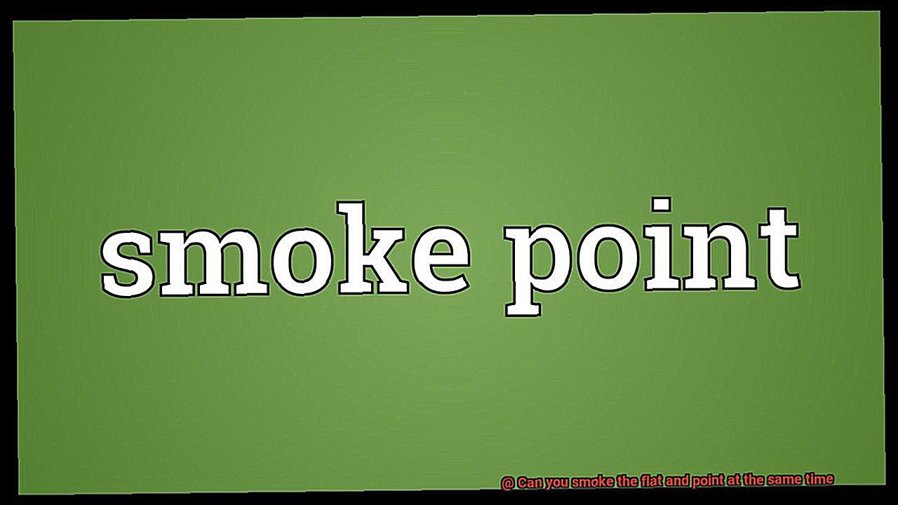 Can you smoke the flat and point at the same time-10