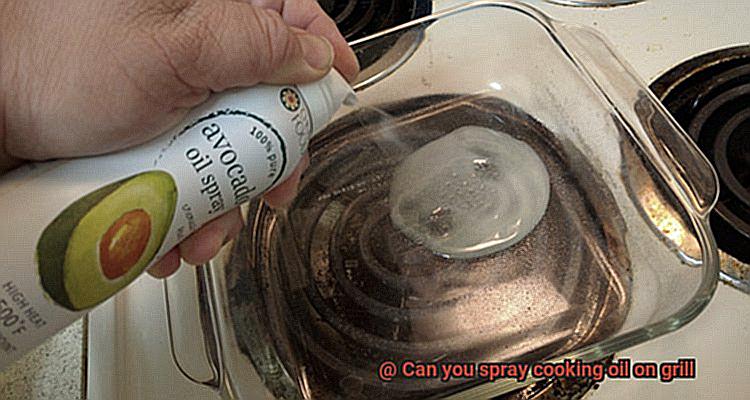 Can you spray cooking oil on grill-4