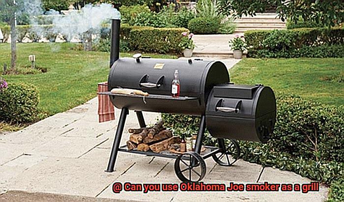 Can you use Oklahoma Joe smoker as a grill-6