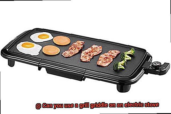 Can you use a grill griddle on an electric stove-2