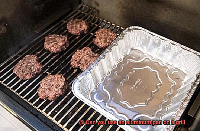 Can you use an aluminum pan on a grill-3