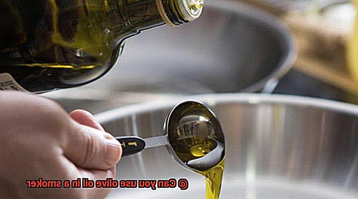 Can you use olive oil in a smoker-3