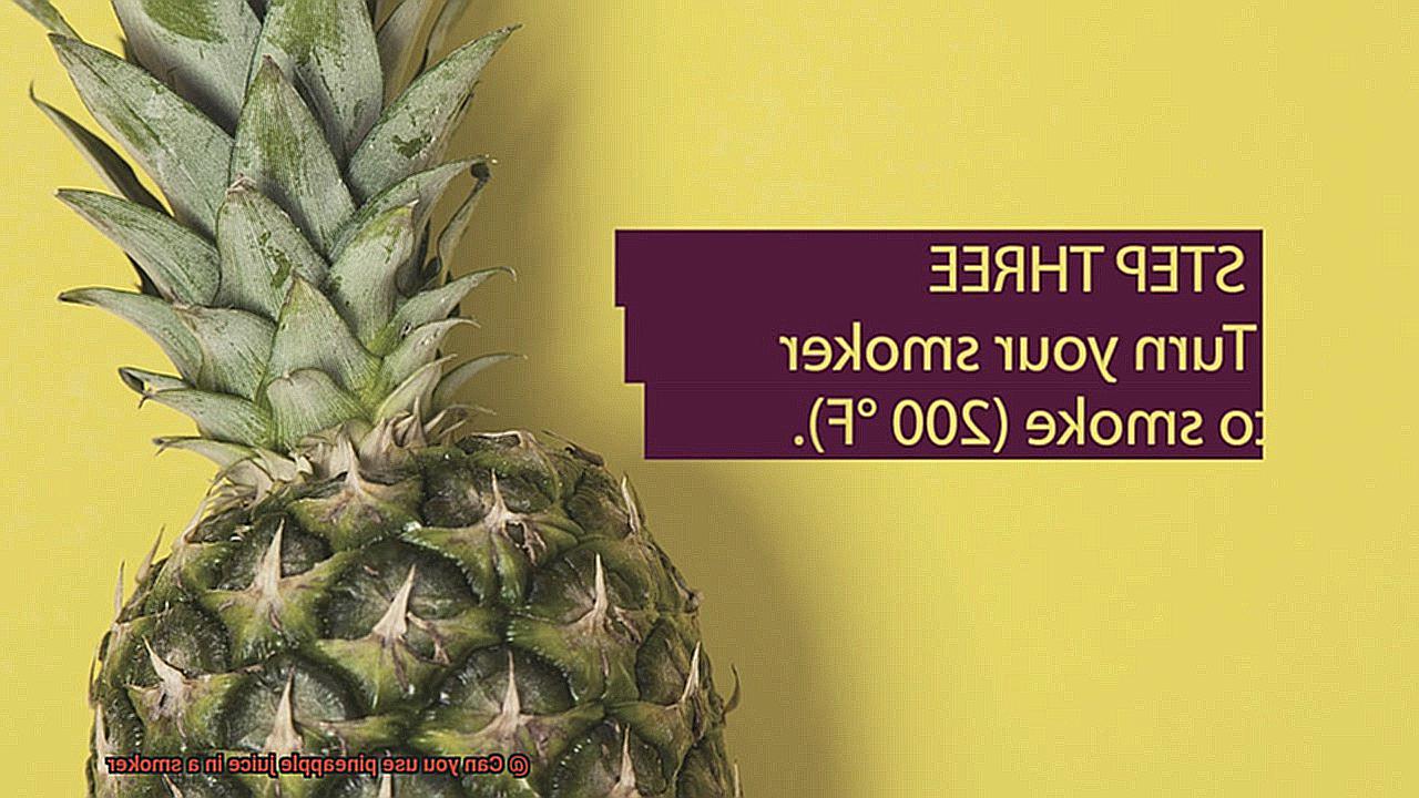 Can you use pineapple juice in a smoker-3