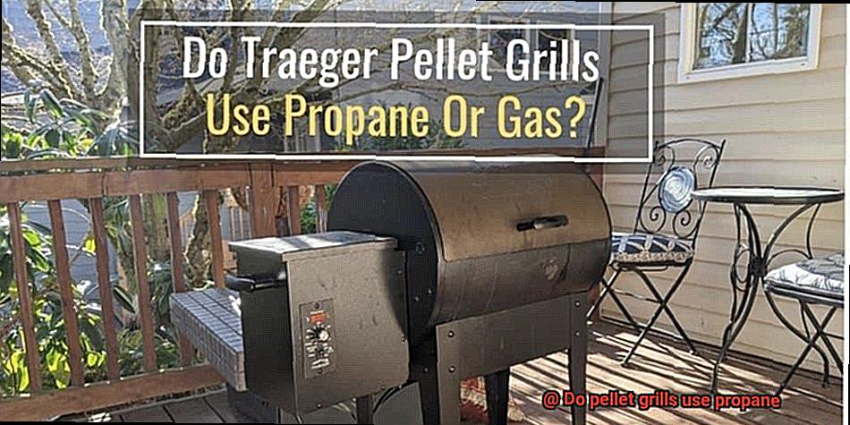 Do pellet grills use propane -6