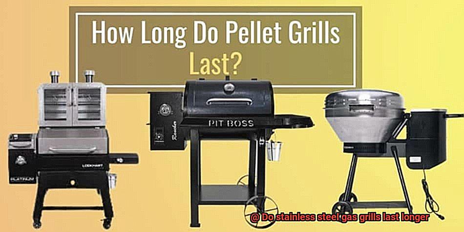 Do stainless steel gas grills last longer-2