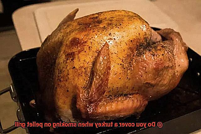 Do you cover a turkey when smoking on pellet grill-7