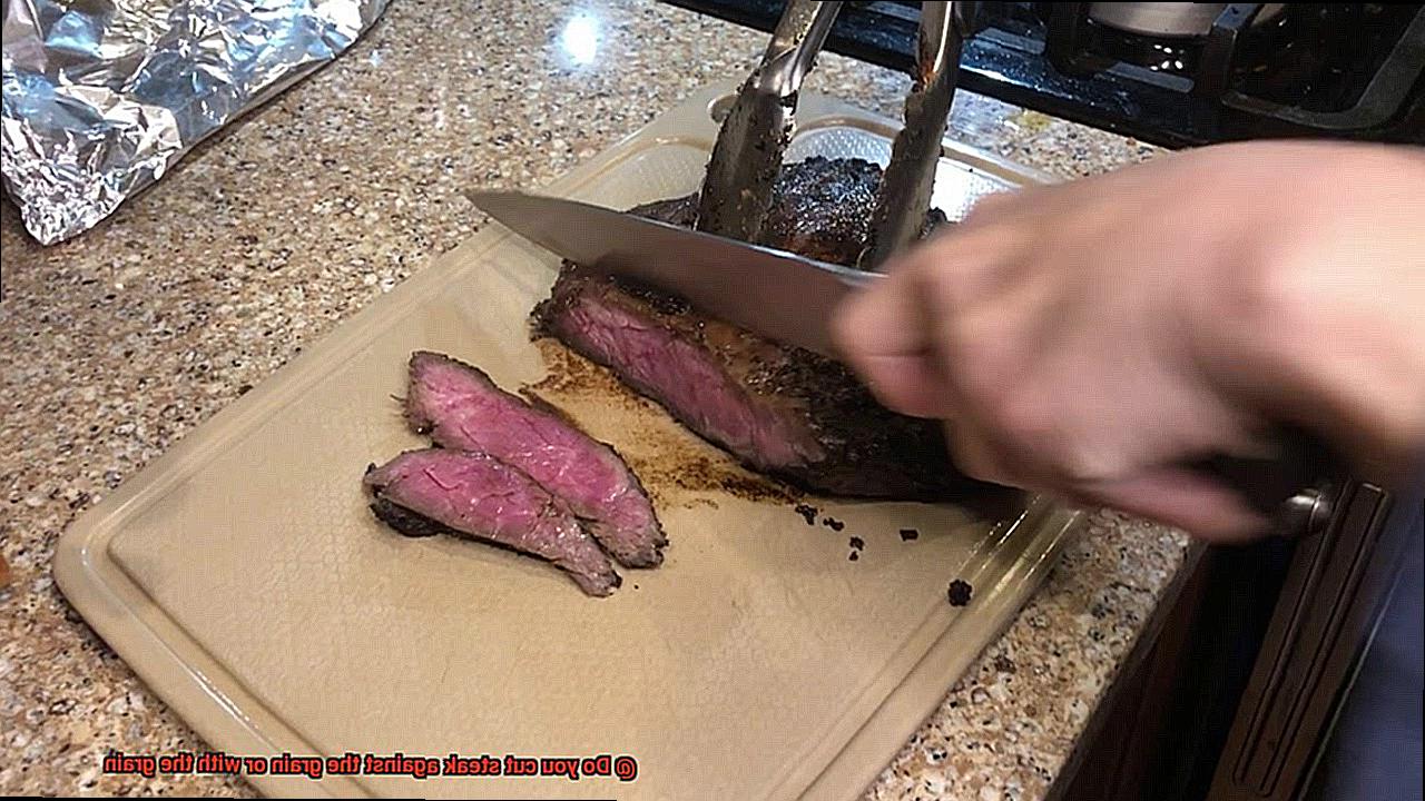 Do you cut steak against the grain or with the grain-4