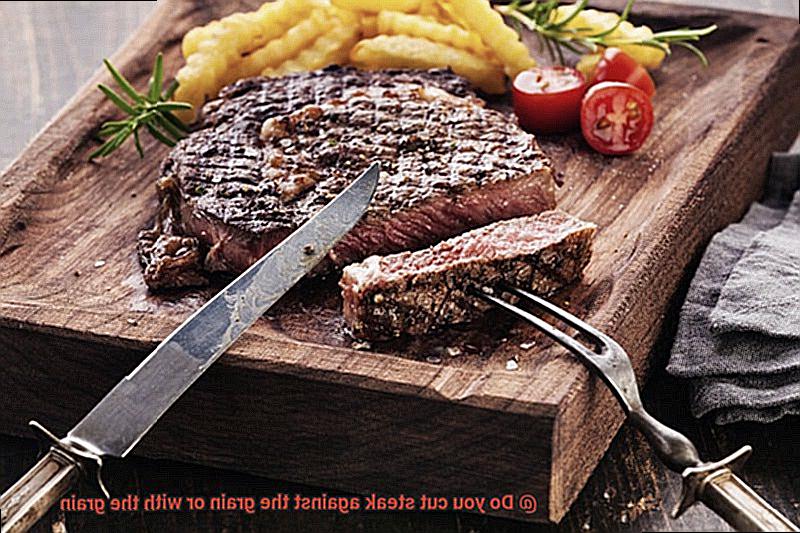 Do you cut steak against the grain or with the grain-7