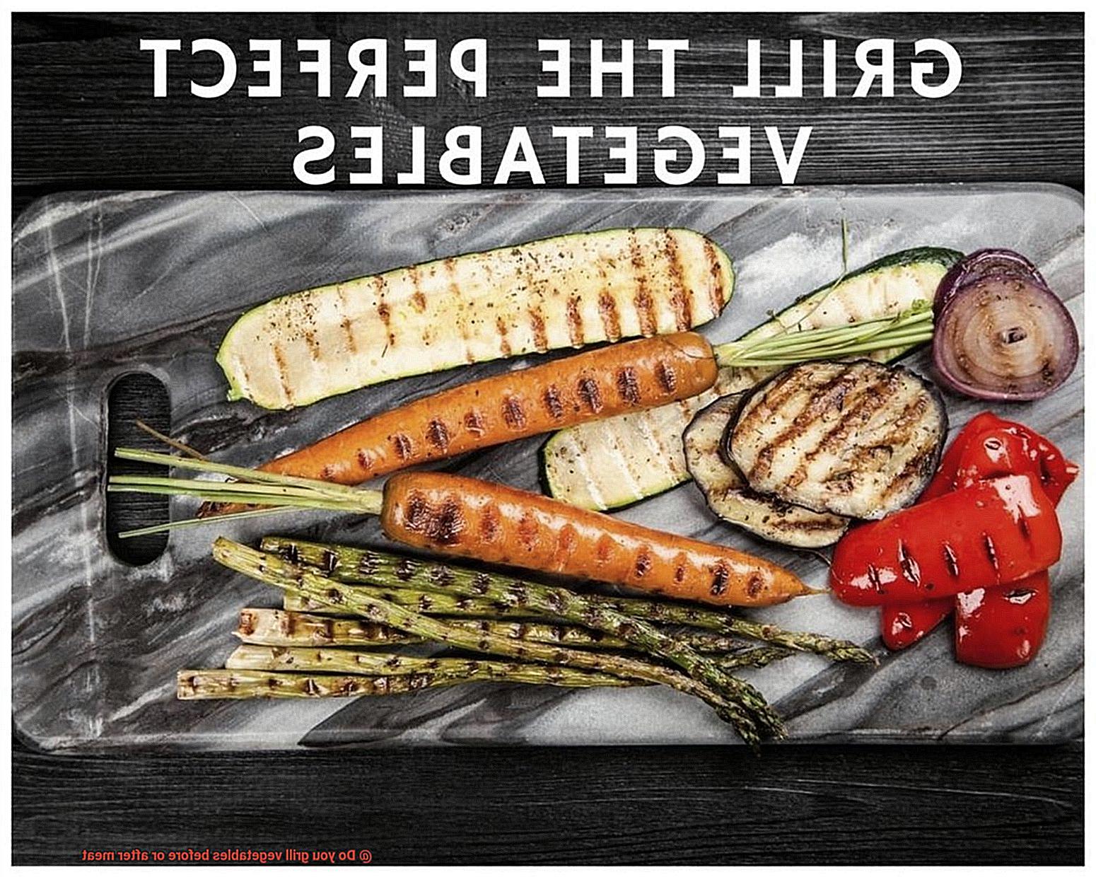 Do you grill vegetables before or after meat-4