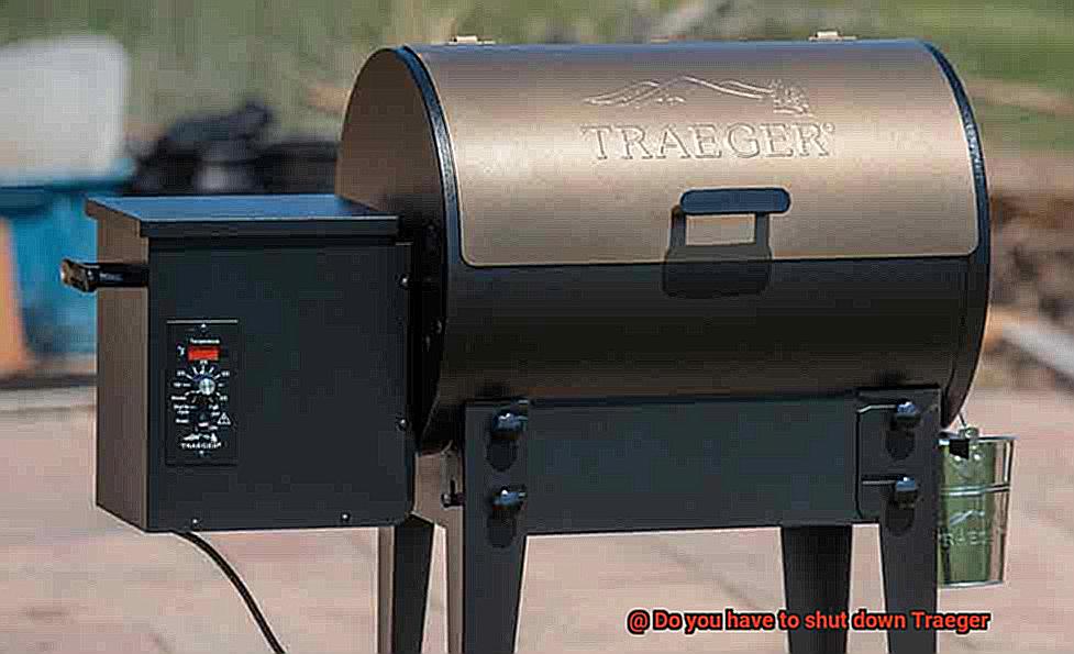 Do you have to shut down Traeger -3