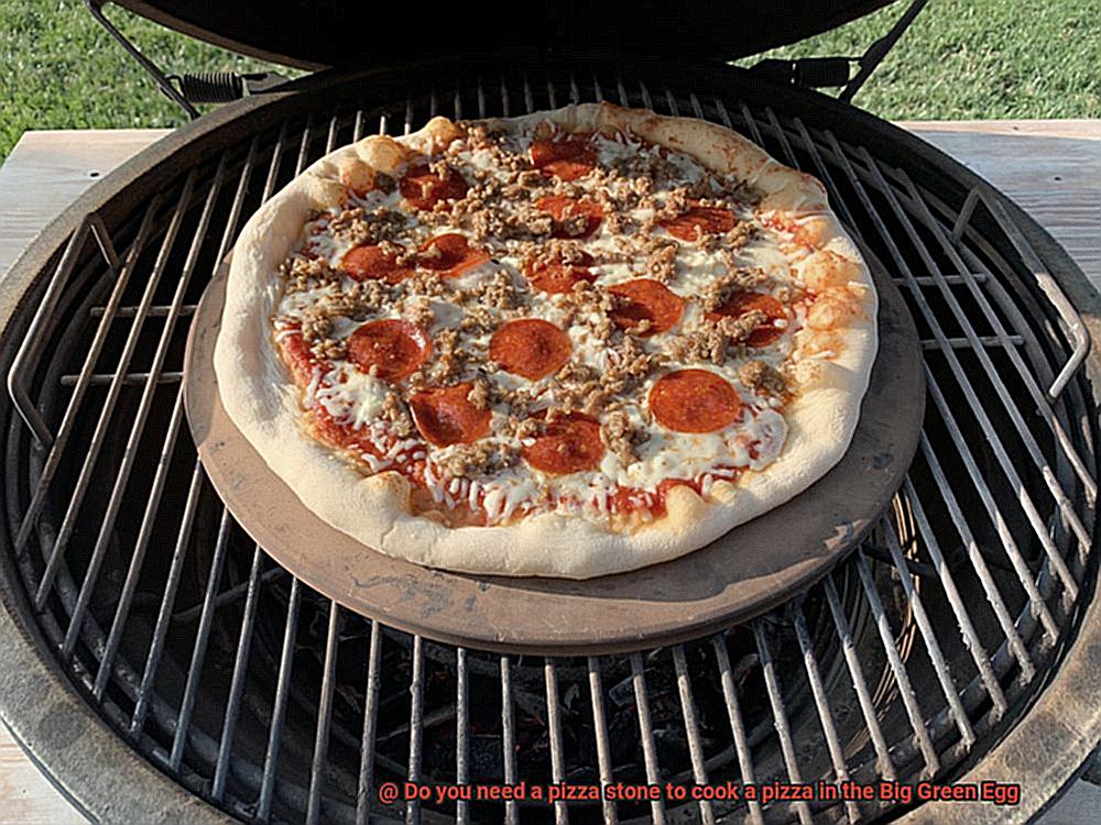 Do you need a pizza stone to cook a pizza in the Big Green Egg-6