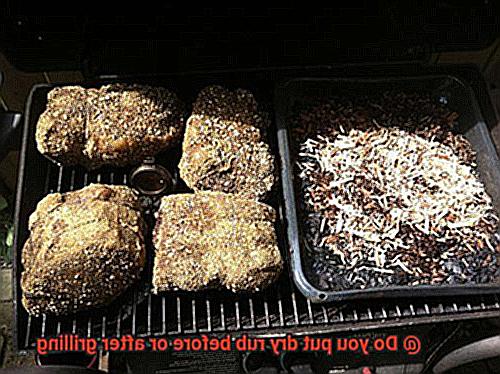 Do you put dry rub before or after grilling-2